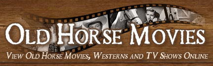 Classic Western and Horse Movies and TV Shows